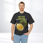 Not For Everyone Durian Tee